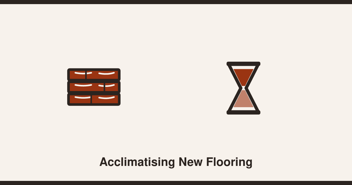 Why flooring needs time to acclimatise before fitting